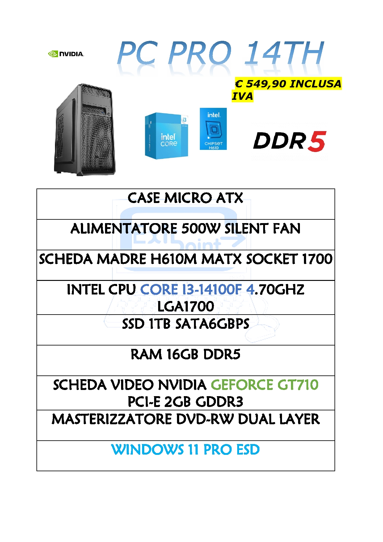 PC PRO 14TH I3 H610M DDR5 SSD1TB GT710 2GB